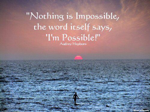 Nothing-is-impossible-the-word-itself-says-Im-possible - Cafe Namaste